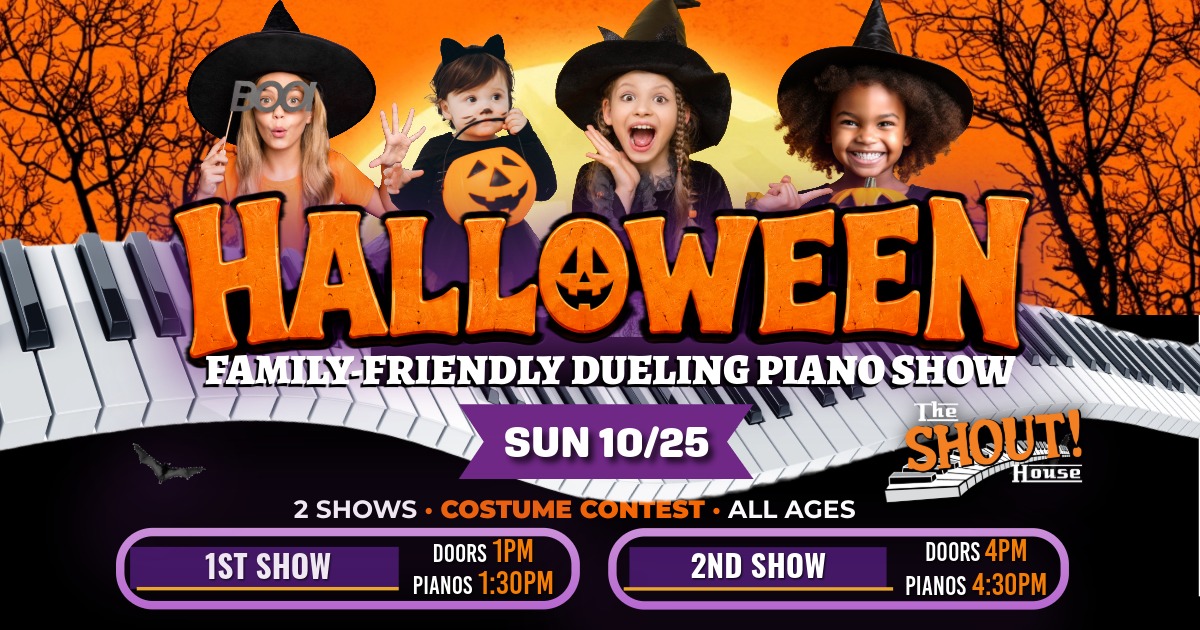 Family-Friendly Halloween Show San Diego 2026 Family-Friendly Halloween Show and dueling pianos at The Shout! House in San Diego on October 25, 2026